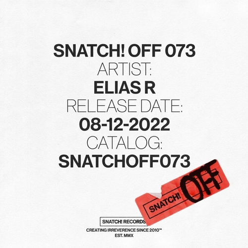 Elias R - Snatch! OFF 073 [SNATCHOFF073] AIFF